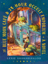 The Blue Moon Café & 24-Hour Occult Emporium